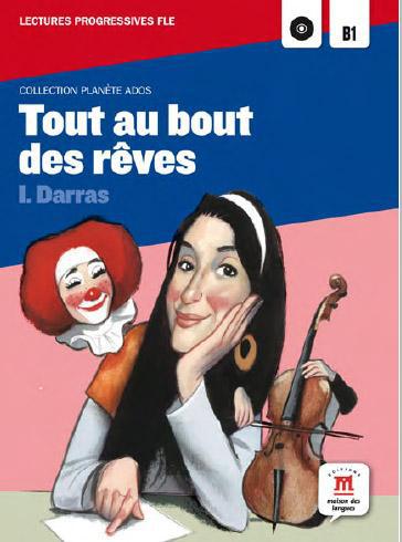 Tout au bout des reves - planete ados lectures fle b1