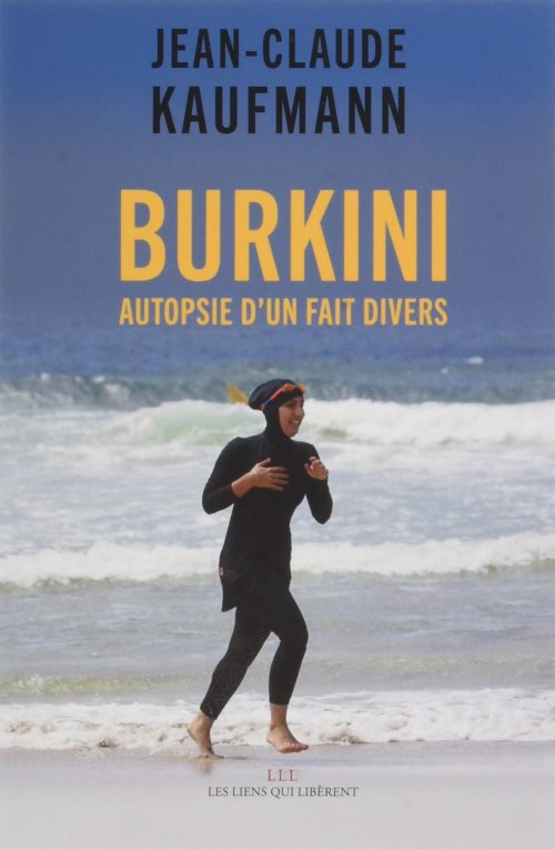 Burkini - autopsie d'un fait divers