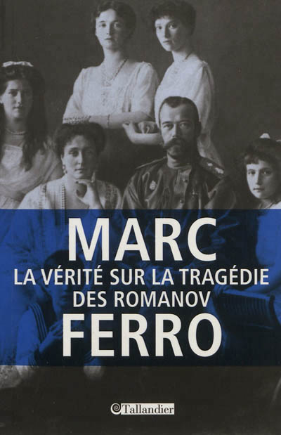 La verite sur la tragedie des romanovla tsarine et les grandes-duchesses ont sur