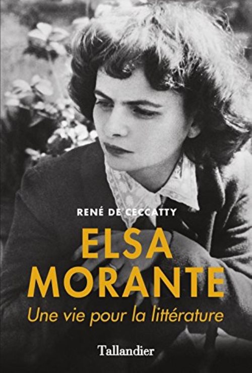Elsa morante - une vie pour la litterature