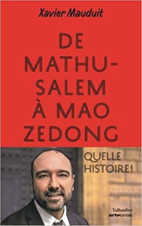 De mathusalem a mao zedong quelle histoire !