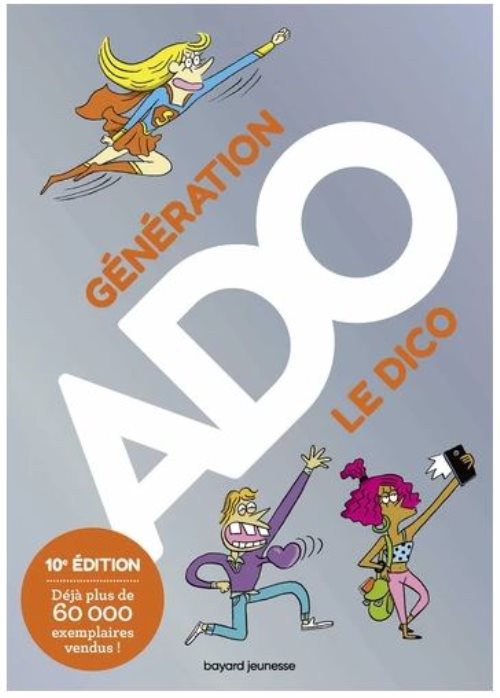 Generation ado, le dico - 10e edition