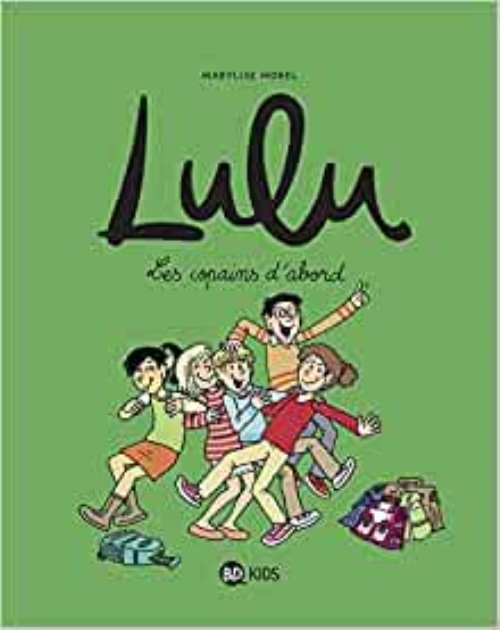 Lulu, tome 08 - les copains d'abord