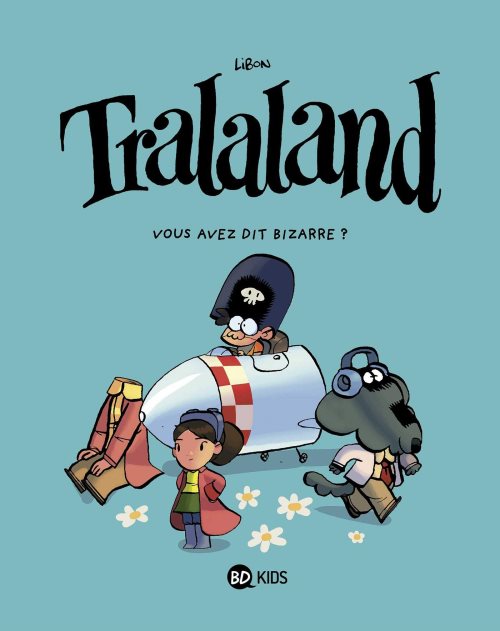 Tralaland, tome 02 - vous avez dit bizarre ?
