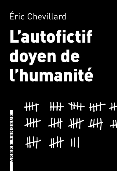 L'autofictif doyen de l'humanite