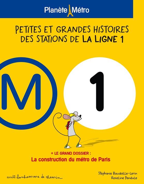 Planete metro ligne 1 - petites et grandes histoires des stations